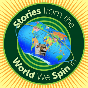 Stories from The World We Spin In